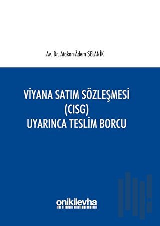 Viyana Satım Sözleşmesi (CISG) Uyarınca Teslim Borcu | Kitap Ambarı