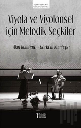 Viyola ve Viyolonsel İçin Melodik Seçkiler | Kitap Ambarı