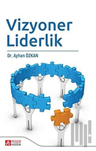 Vizyoner Liderlik | Kitap Ambarı