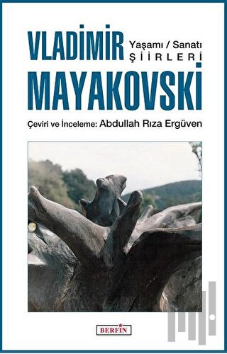 Vladimir Mayakovski: Yaşamı Sanatı Şiirleri | Kitap Ambarı