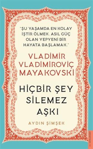 Vladimir Vladimiroviç Mayakovski - Hiçbir Şey Silemez Aşkı | Kitap Amb