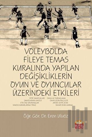 Voleybolda Fileye Temas Kuralında Yapılan Değişikliklerin Oyun ve Oyun