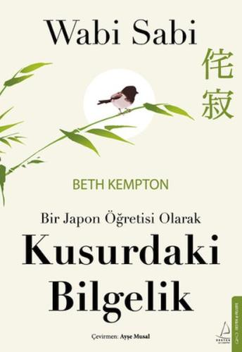 Wabi Sabi - Bir Japon Öğretisi Olarak Kusurdaki Bilgelik | Kitap Ambar