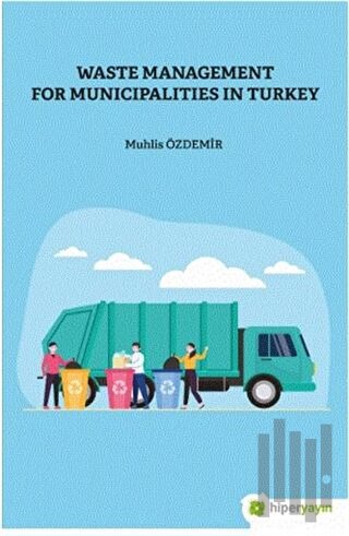 Waste Management For Municipalities In Turkey | Kitap Ambarı