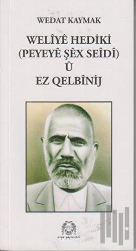 Weliye Hediki u Ez Qelbinij | Kitap Ambarı