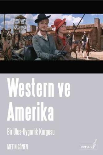 Western ve Amerika Bir Ulus - Uygarlık Kurgusu | Kitap Ambarı