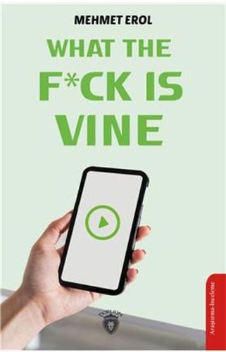 What The Fuck Is Vine | Kitap Ambarı