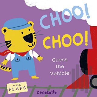 What's that Noise? CHOO! CHOO! : Guess the Vehicle! (Ciltli) | Kitap A