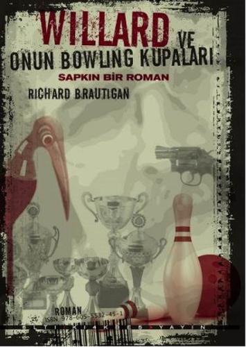 Willard ve Onun Bowling Kupaları : Sapkın Bir Roman | Kitap Ambarı