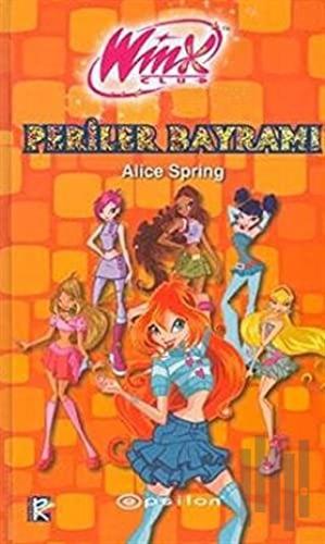 Winx Club - Periler Bayramı (Ciltli) | Kitap Ambarı