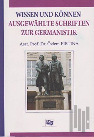 Wissen Und Können Ausgewahlte Schriften Zur Germanistik | Kitap Ambarı