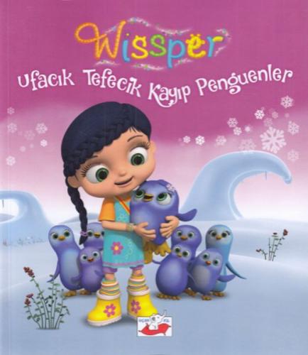 Ufacık Tefecik Kayıp Penguenler - Wissper | Kitap Ambarı