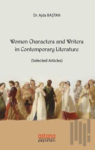 Women Characters and Writers in Contemporary Literature | Kitap Ambarı