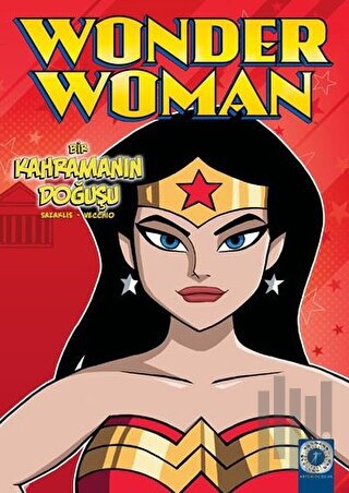 Wonder Woman - Bir Kahramanın Doğuşu | Kitap Ambarı