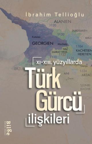 XI.-XIII. Yüzyıllarda Türk-Gürcü İlişkileri | Kitap Ambarı