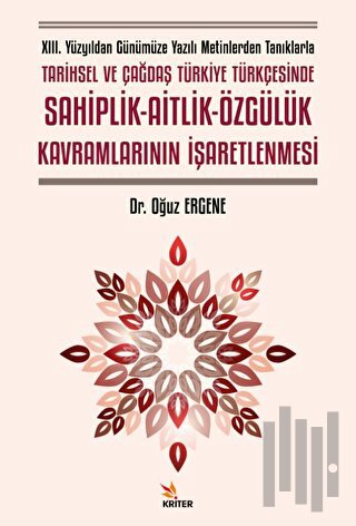 XIII. Yüzyıldan Günümüze Yazılı Metinlerden Tanıklarla Tarihsel ve Çağ