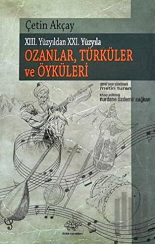 Xııı. Yüzyıldan Xxı. Yüyyıla Ozanlar, Türküler Ve Öyküleri | Kitap Amb