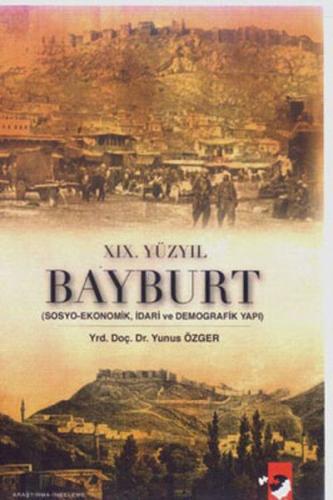 19. Yüzyıl Bayburt | Kitap Ambarı