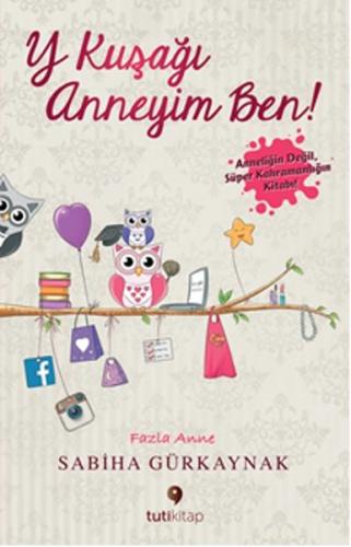 Y Kuşağı Anneyim Ben | Kitap Ambarı