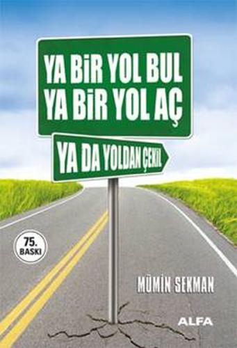 Ya Bir Yol Bul Ya Bir Yol Aç Ya da Yoldan Çekil | Kitap Ambarı