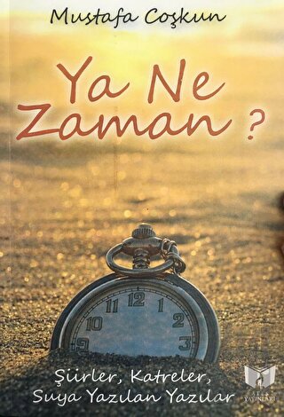 Ya Ne Zaman | Kitap Ambarı