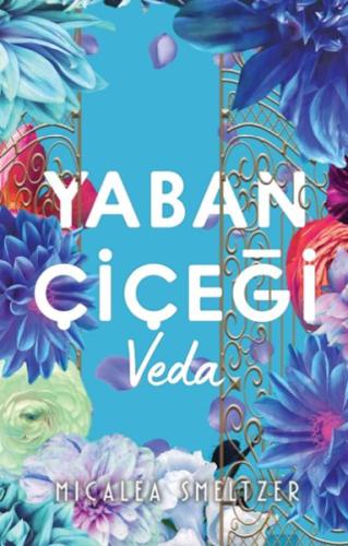 Yaban Çiçegi Veda | Kitap Ambarı