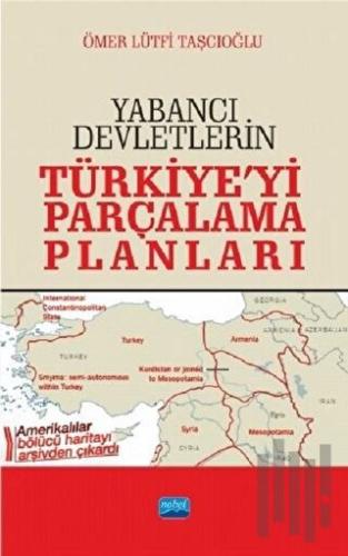 Yabancı Devletlerin Türkiye'yi Parçalama Planları | Kitap Ambarı