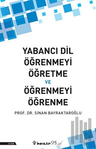 Yabancı Dil Öğrenmeyi Öğretme ve Öğrenmeyi Öğrenme | Kitap Ambarı