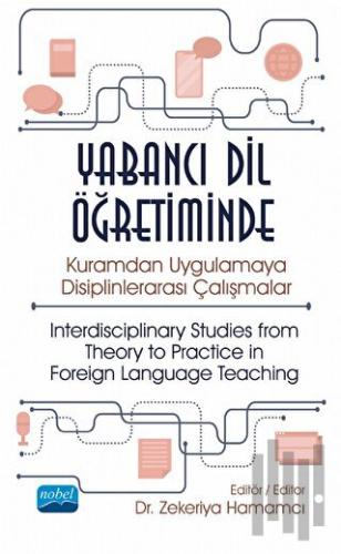 Yabancı Dil Öğretiminde Kuramdan Uygulamaya Disiplinlerarası Çalışmala