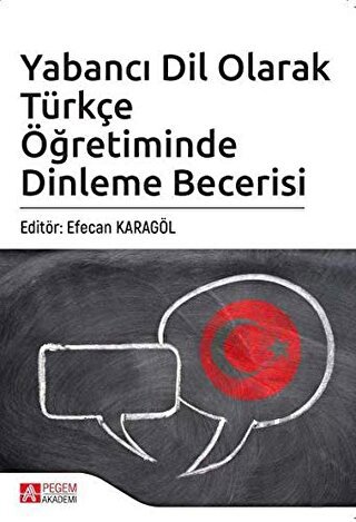 Yabancı Dil Olarak Türkçe Öğretiminde Dinleme Becerisi | Kitap Ambarı