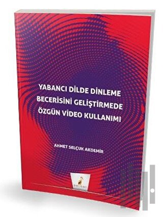 Yabancı Dilde Dinleme Becerisini Geliştirmede Özgün Video Kullanımı | 