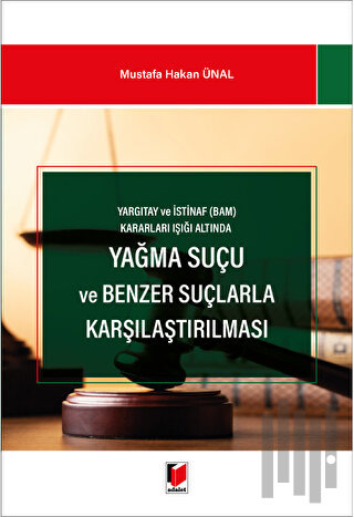 Yağma Suçu ve Benzer Suçlarla Karşılaştırılması | Kitap Ambarı