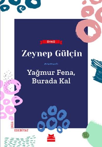 Yağmur Fena, Burada Kal | Kitap Ambarı