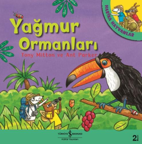 Yağmur Ormanları - Harika Hayvanlar | Kitap Ambarı