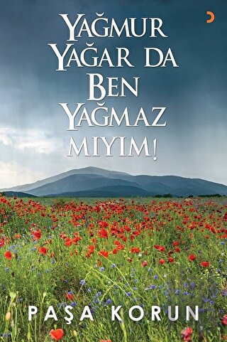 Yağmur Yağar da Ben Yağmaz Mıyım! | Kitap Ambarı