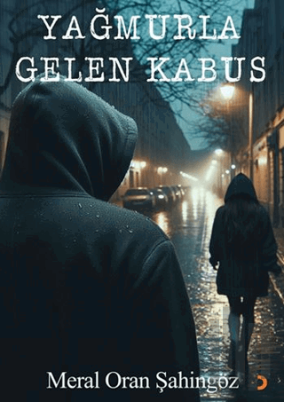 Yağmurla Gelen Kabus | Kitap Ambarı