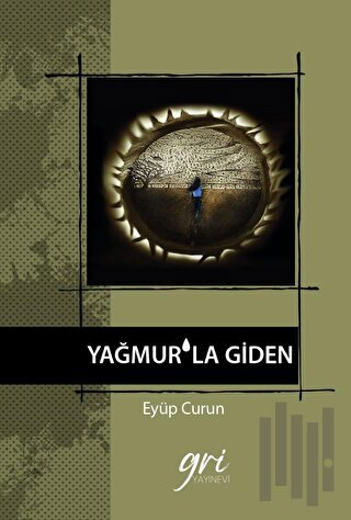 Yağmur'la Giden | Kitap Ambarı