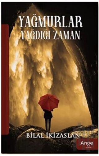 Yağmurlar Yağdığı Zaman | Kitap Ambarı