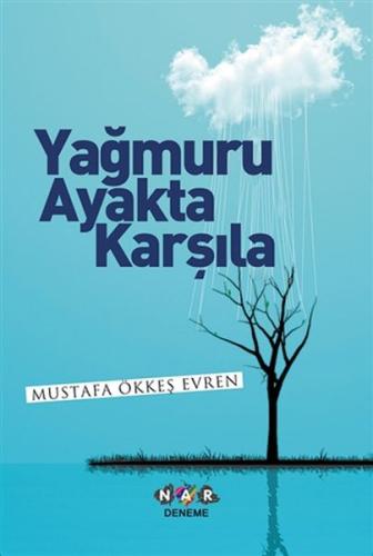 Yağmuru Ayakta Karşıla | Kitap Ambarı