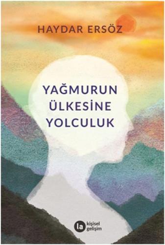 Yağmurun Ülkesine Yolculuk | Kitap Ambarı