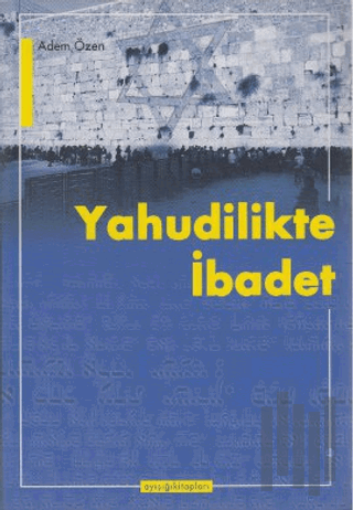 Yahudilikte İbadet | Kitap Ambarı