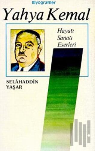 Yahya Kemal Hayatı / Sanatı / Eserleri | Kitap Ambarı