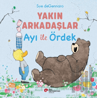 Yakın Arkadaşlar Ayı İle Ördek | Kitap Ambarı