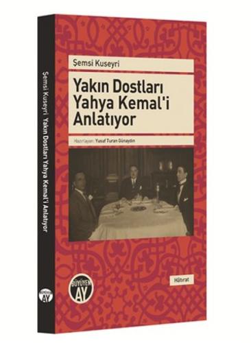 Yakın Dostları Yahya Kemal'i Anlatıyor | Kitap Ambarı