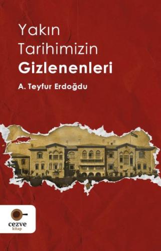 Yakın Tarihimizin Gizlenenleri | Kitap Ambarı