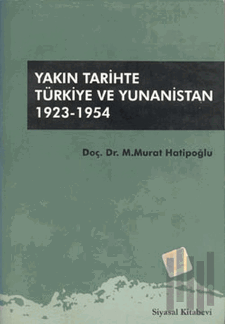 Yakın Tarihte Türkiye ve Yunanistan 1923-1954 | Kitap Ambarı