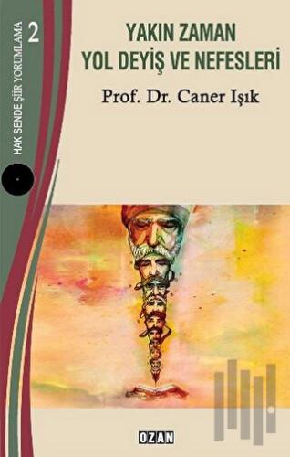 Yakın Zaman Yol Deyiş ve Nefesleri | Kitap Ambarı