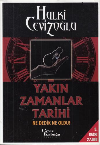 Yakın Zamanlar Tarihi - Ne Dedik Ne Oldu ! | Kitap Ambarı