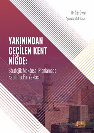 Yakınından Geçilen Kent Niğde | Kitap Ambarı