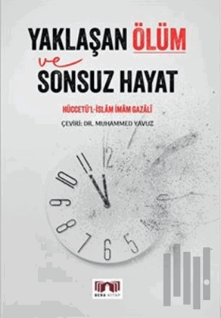 Yaklaşan Ölüm ve Sonsuz Hayat | Kitap Ambarı